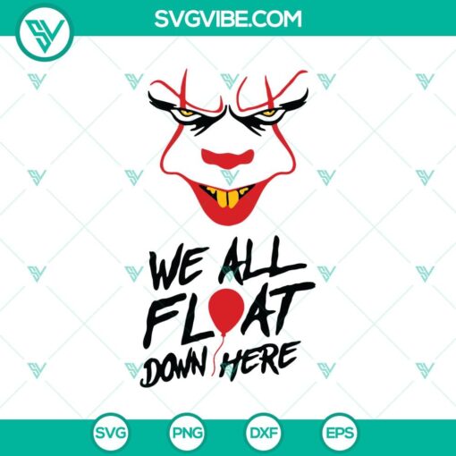 we all float down here svg pennywise svg halloween svg