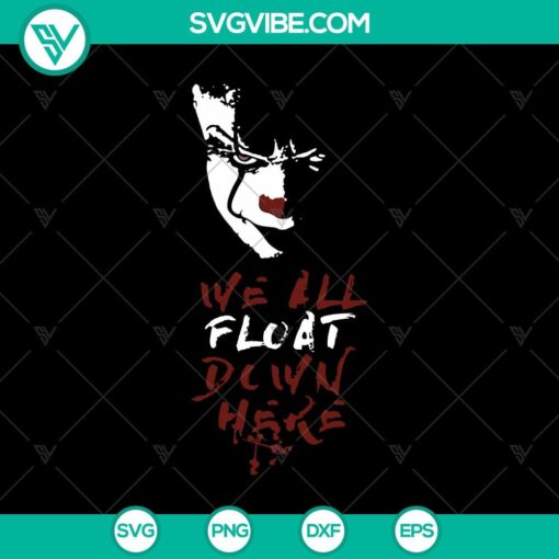 we all float down here svg pennywise svg horror movie svg