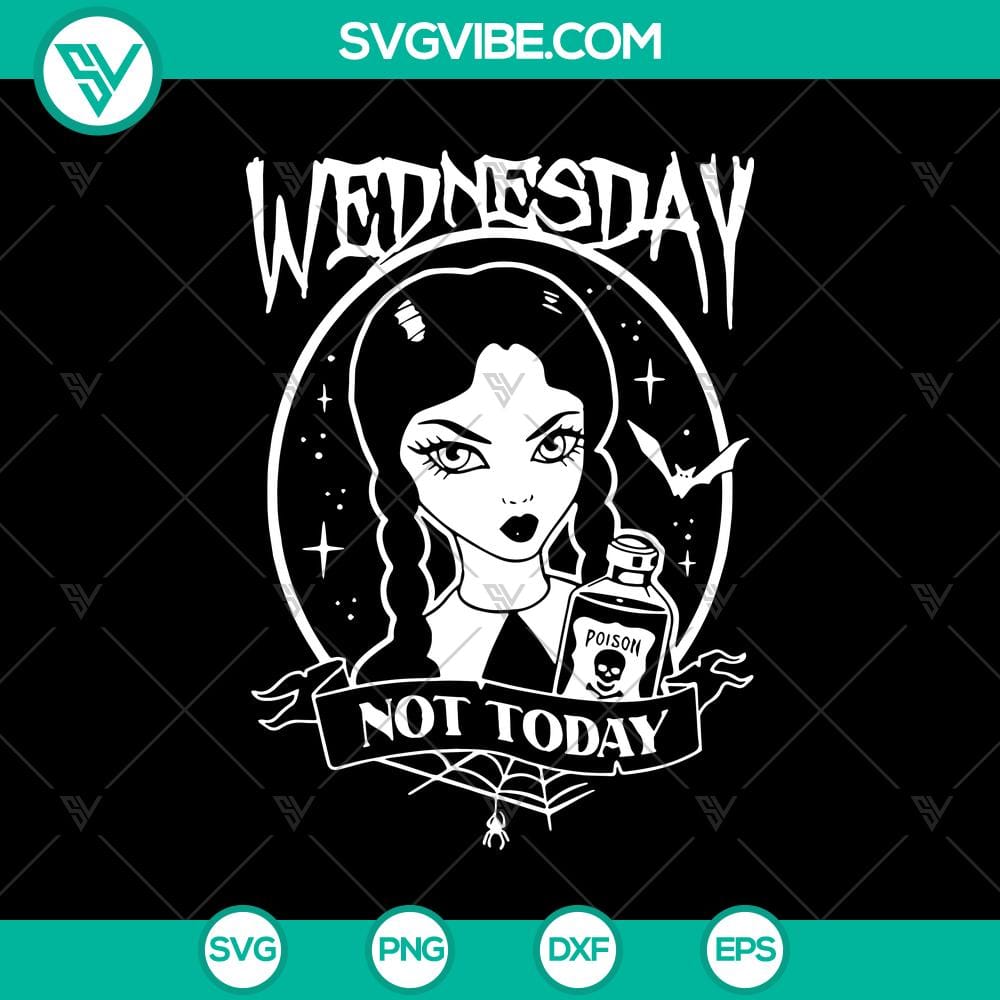 wednesday-not-today-svg-halloween-svg-movie-svg-horror-svg.jpg Spooky "Wednesday Not Today" SVG design for Halloween, movie, horror themes.