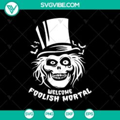 Welcome Foolish Mortal SVG with Tomb Sweet Tomb and Horror elements for Halloween, spooky design.
