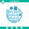 Welcome Foolish Mortals Blue SVG featuring The Haunted Mansion and Halloween elements. Ideal for spooky-themed designs.