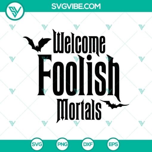 welcome foolish mortals svg halloween svg boo svg witch svg