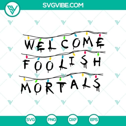 welcome foolish mortals svg the haunted mansion svg halloween svg