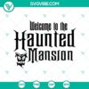 Welcome Haunted Mansion, Halloween Boo Witch SVG for spooky crafts and decor, perfect for Halloween projects.