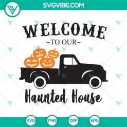 Welcome Yo Our Haunted House SVG, Halloween SVG, Scary SVG, Oct 31 SVG