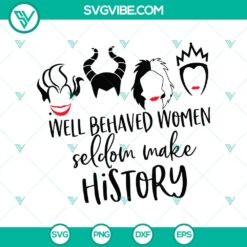 Halloween, SVG Files, Walt Disney SVG, Well Behavees Women Seldom Make History 8