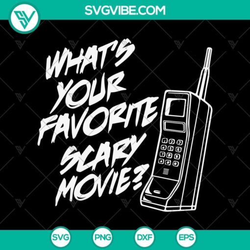 what your favorite scary movie svg horror movie svg halloween svg