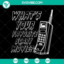 What’s Your Favorite Scary Movie SVG, Halloween SVG, Horror SVG