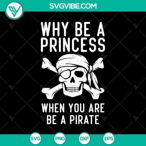 why be a princess when you are be a pira svg halloween svg horror svg halloween scary svg