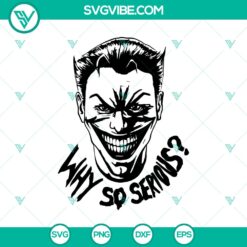 Halloween, Joker & Harley Quinn SVG, SVG Files, Why So Serious? SVG, Joker 1