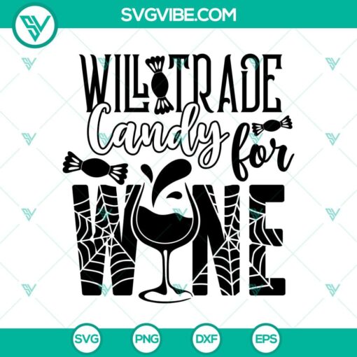 will trade candy for wine svg halloween svg scary svg oct 31 svg