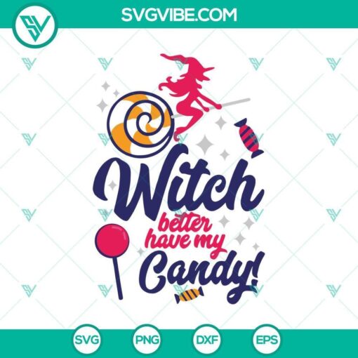 witch better have my candy svg scary svg halloween svg