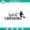 Witch Crossing SVG design with Halloween, scary, and Oct 31 elements for digital crafting.