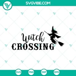 Witch Crossing SVG, Halloween SVG, Scary SVG, Oct 31 SVG