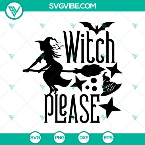 witch please svg halloween svg scary svg oct 31 svg