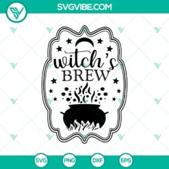 Witch’s Brew SVG, Halloween SVG, Scary SVG, Oct 31 SVG