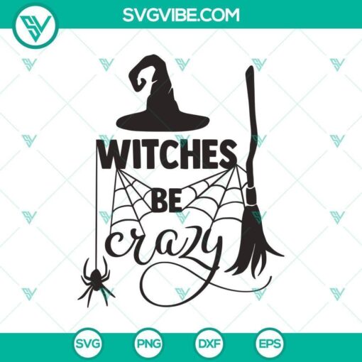 witches be crazy svg halloween svg boo svg witch svg