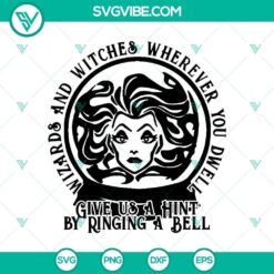 Wizards And Witches Wherever You Dwell SVG, Horror SVG, Scary SVG, Halloween SVG