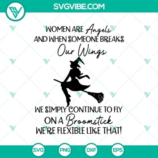 women are angels and when someone breaks our wings svg witches svg halloween svg