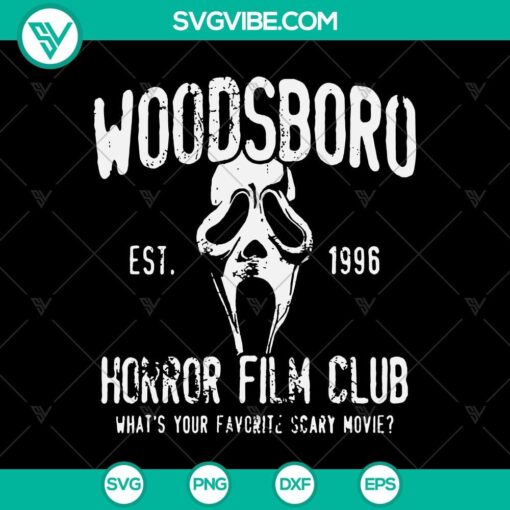 woodsboro horror film club svg what8217s your favorite scary movie svg woodsboro svg