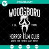 Woodsboro Horror Film Club SVG featuring Scream Ghost and Halloween Ghost designs. Ideal for spooky movie enthusiasts.