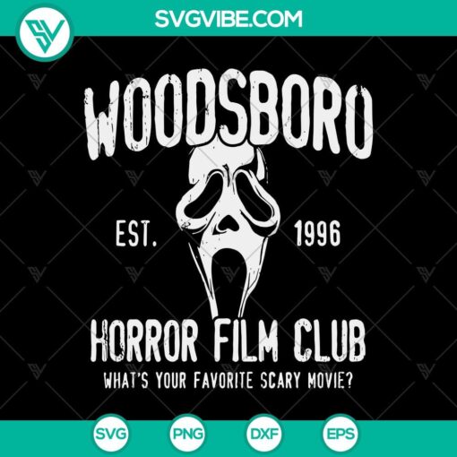 woodsboro horror film club what8217s your favorite scary movie svg scream ghost svg ghost halloween svg