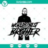 Michael Myers horror SVG design with "Worlds Best Brother" text, perfect for Halloween.