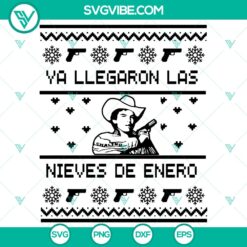 Ya Llegaron Las Nieves de Enero SVG DXF EPS PNG Files