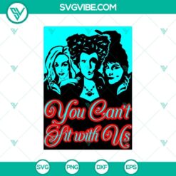 Halloween, Hocus Pocus SVG, SVG Files, You Can't Sit with Us SVG, Scary SVG, 20