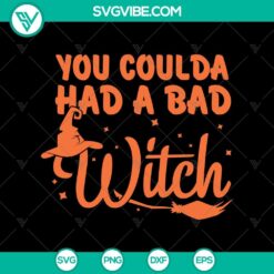 "You Coulda Had A Bad Witch SVG, Halloween design with spooky elements, perfect for Oct 31 projects. Scary SVG for crafts."