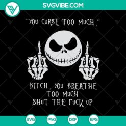 Halloween, SVG Files, The Nightmare Before Christmas SVG, You Curse Too Much 16