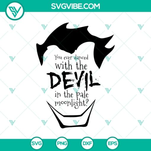 you ever danced with the devil in the pale moonlight svg joker svg dc comics svg