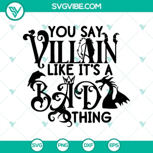 you say villain like it8217s a bad thing svg villain witch svg halloween svg 1