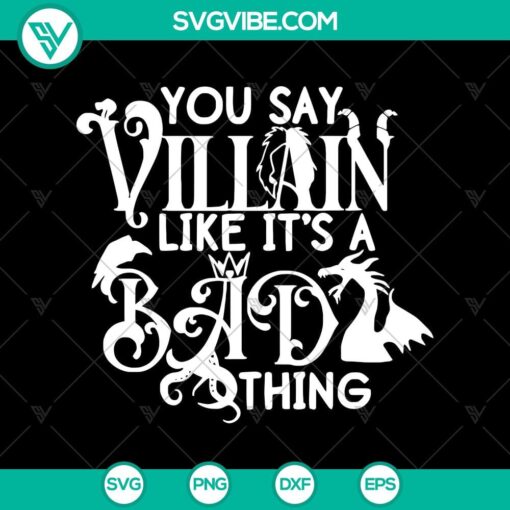 you say villain like it8217s a bad thing svg villain witch svg halloween svg