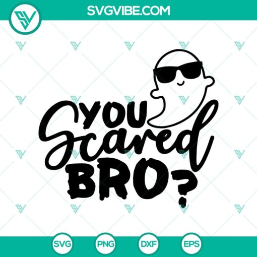 you scared bro svg funny ghost svg halloween svg