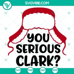 You serious Clark SVG, Merry Christmas SVG, Winter Hat SVG