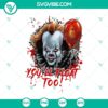 Pennywise horror SVG for Halloween, featuring "You'll Float Too" design. Ideal for horror-themed projects.