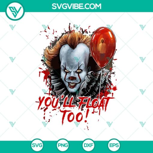 you8217ll float too svg pennywise horror svg horror halloween svg