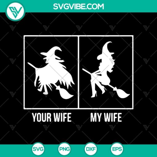 your wife and my wife svg witches svg halloween svg