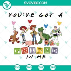 You've Got a Friend in Me Toy Story Friends SVG | Pixar Friends Cut Files